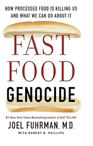 Fast Food Genocide - How Processed Food is Killing Us and What We Can Do About It